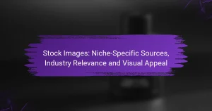 Stock Images: Niche-Specific Sources, Industry Relevance and Visual Appeal