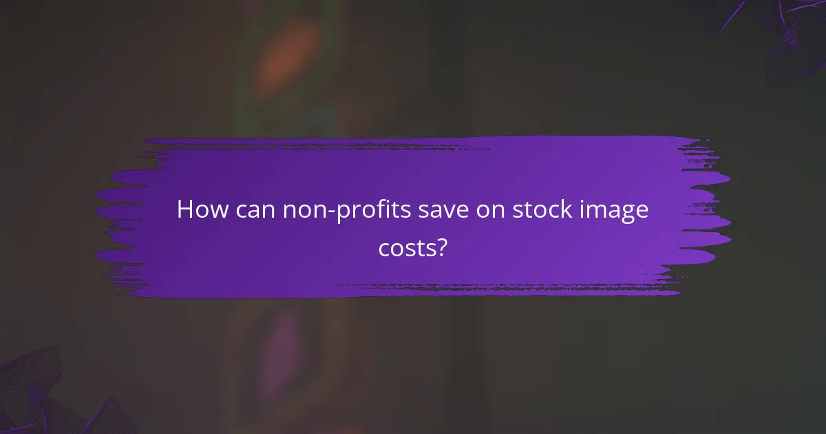 How can non-profits save on stock image costs?