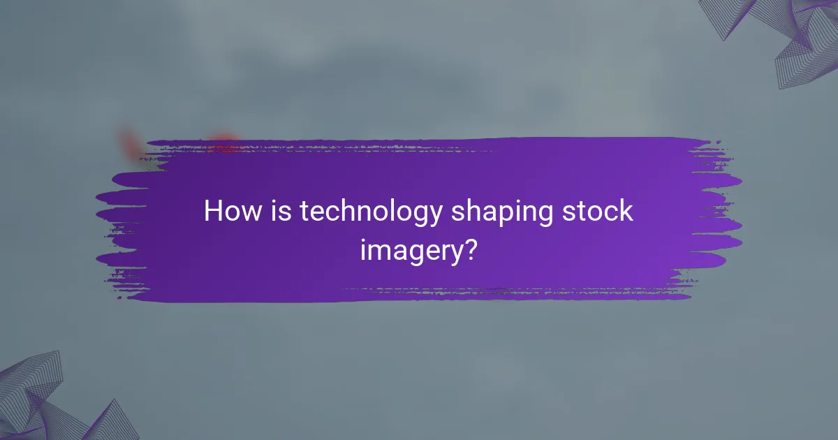 How is technology shaping stock imagery?