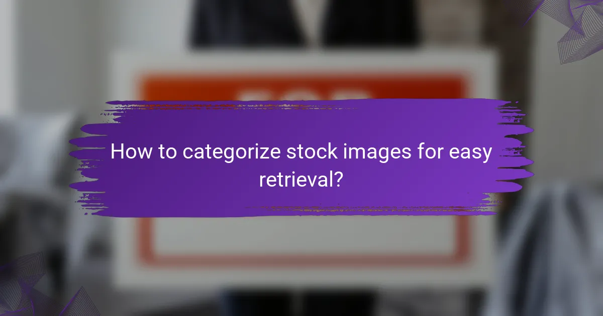 How to categorize stock images for easy retrieval?