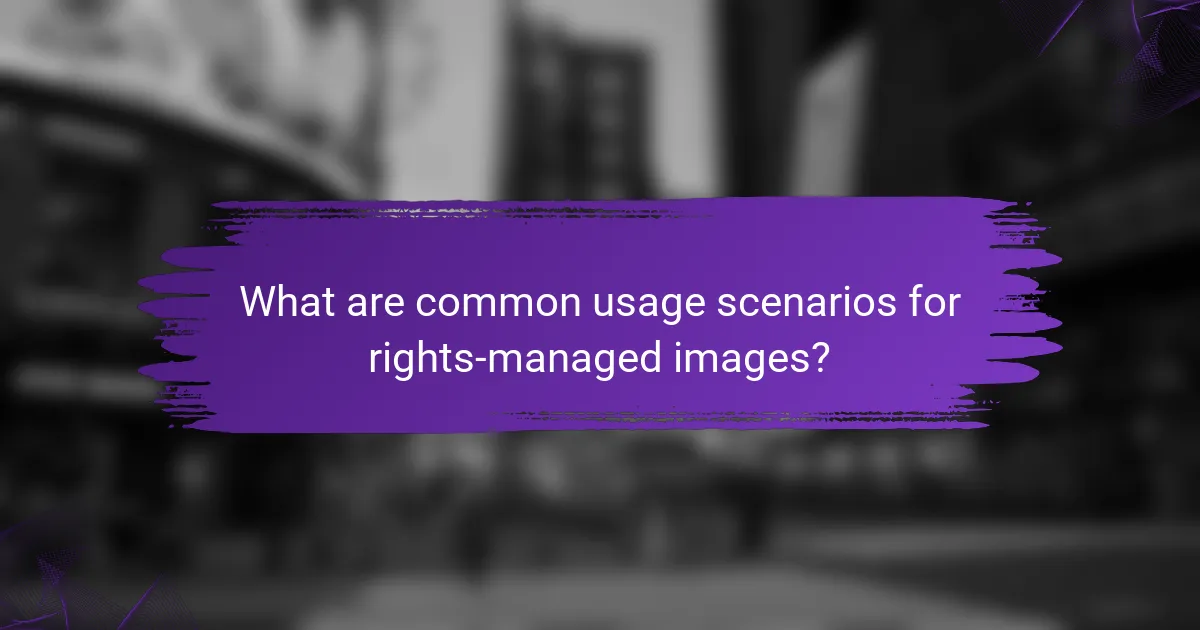 What are common usage scenarios for rights-managed images?