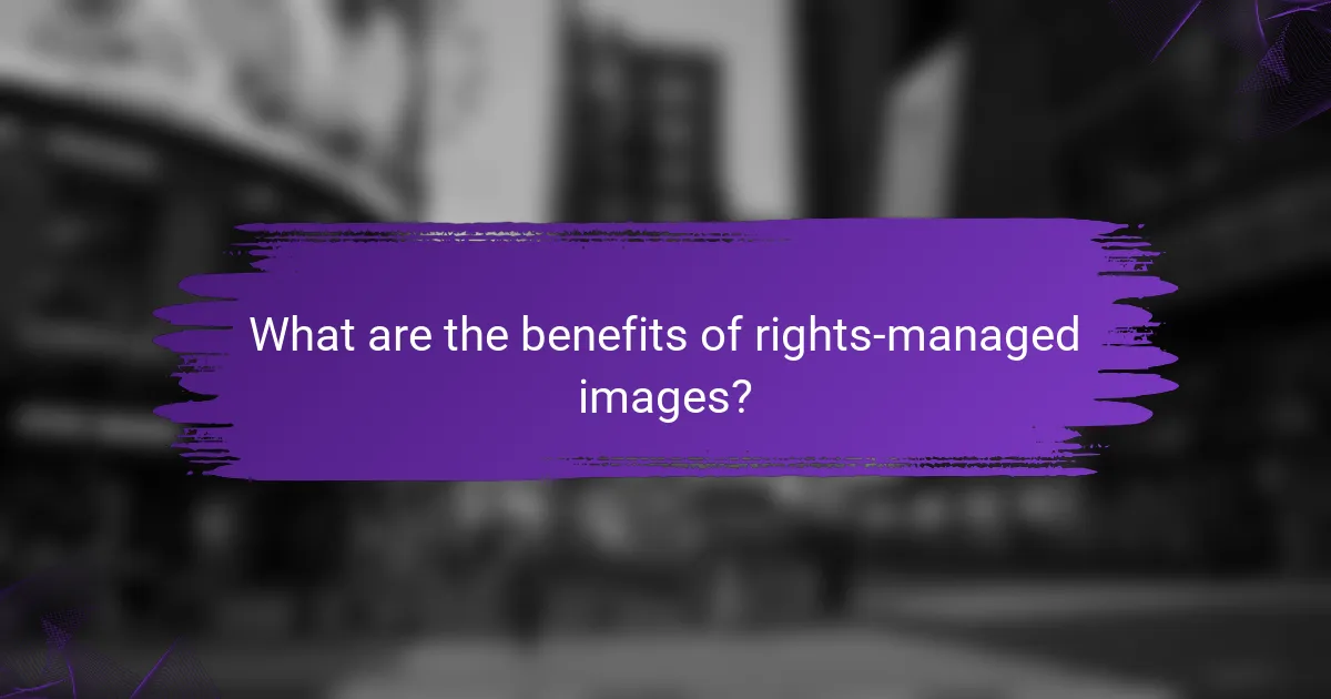 What are the benefits of rights-managed images?