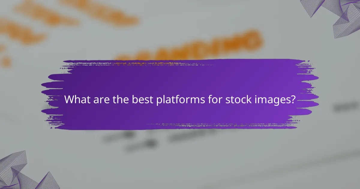 What are the best platforms for stock images?
