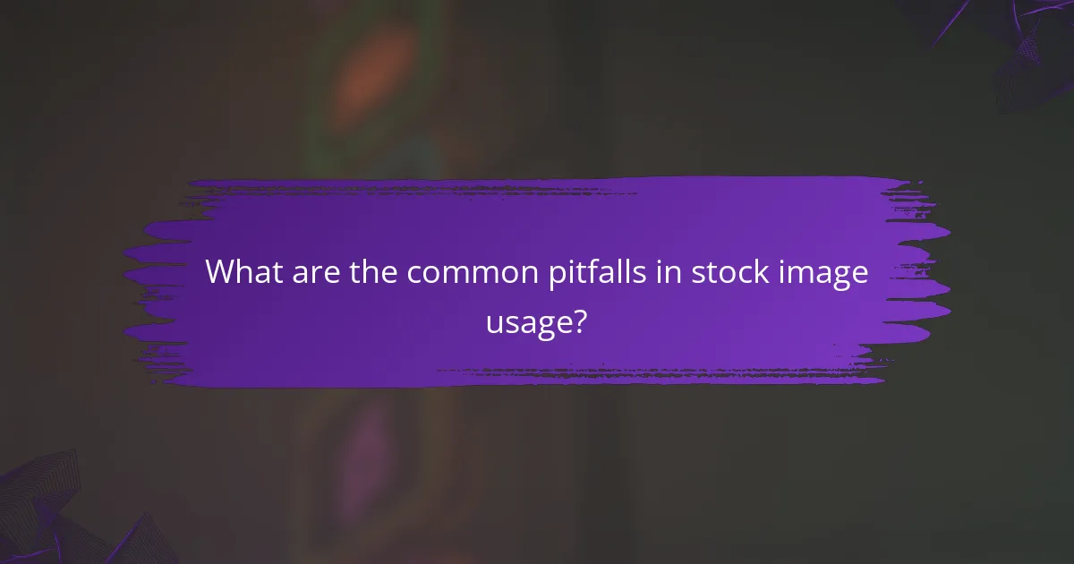 What are the common pitfalls in stock image usage?