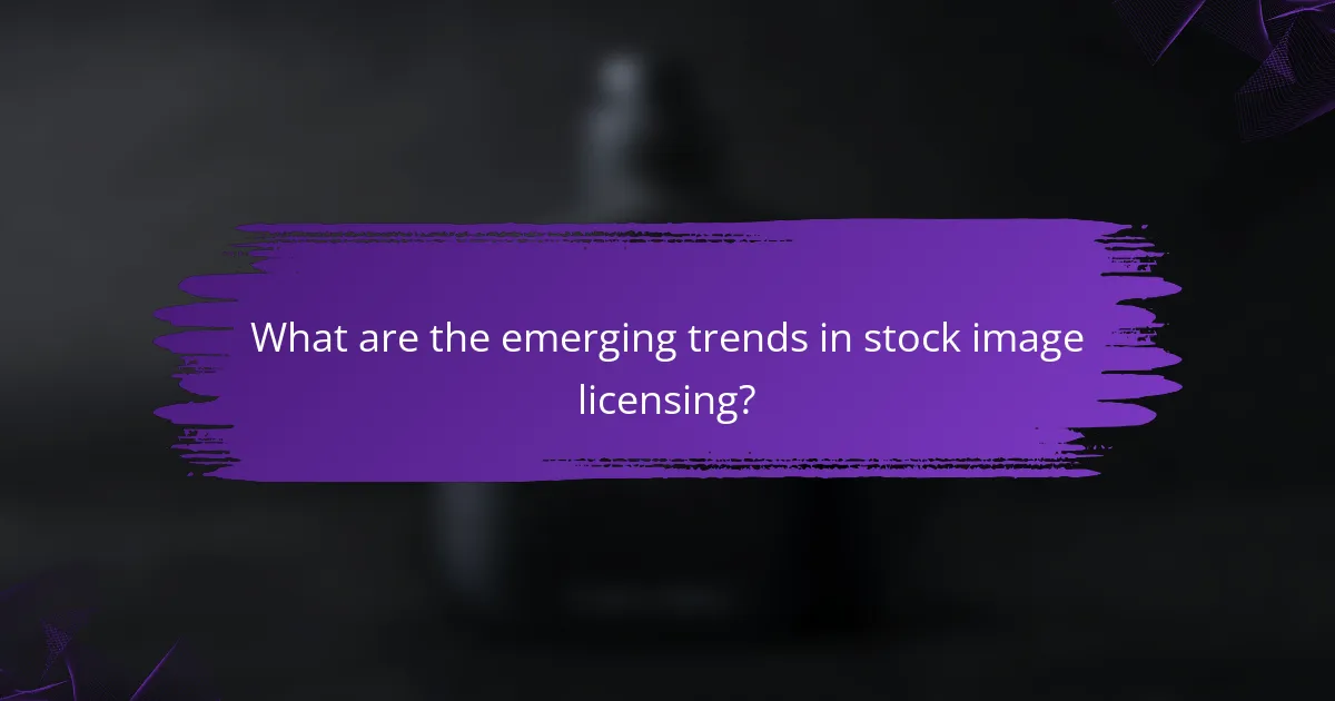 What are the emerging trends in stock image licensing?